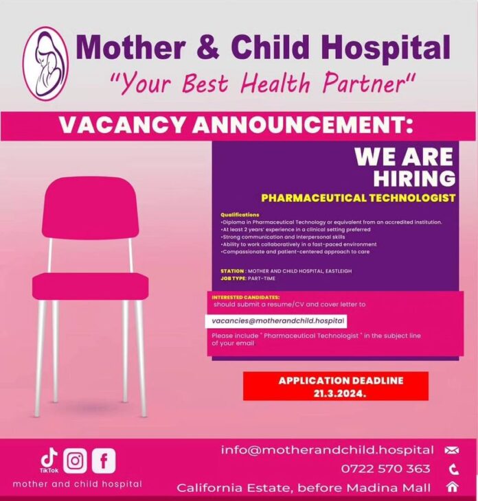 Mother & Child Hospital Hiring : Pharm Technologist And Clinical Officer