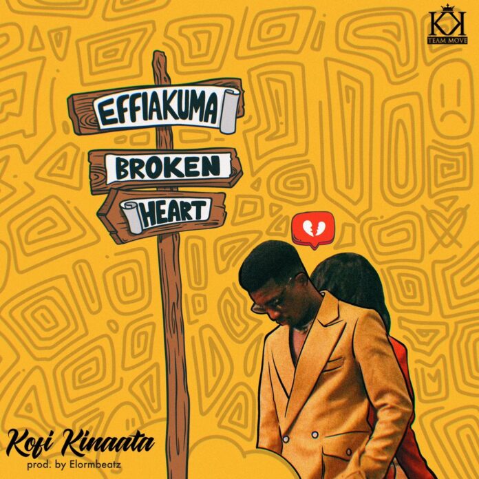 Kofi Kinaata – Effiakuma Broken Heart Lyrics