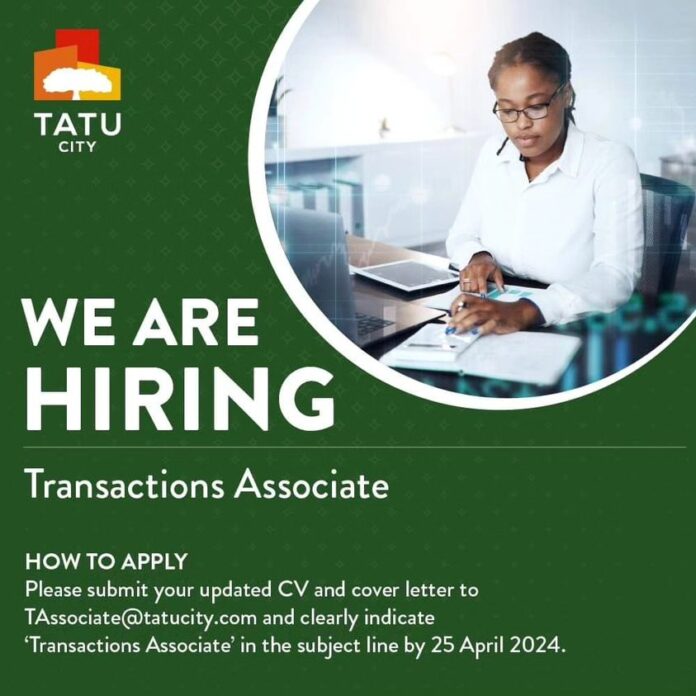 Tatu City Hiring Transactions Associate